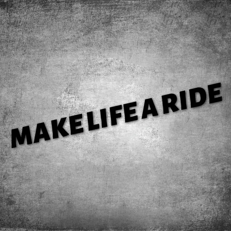 Make Life a Ride Sticker