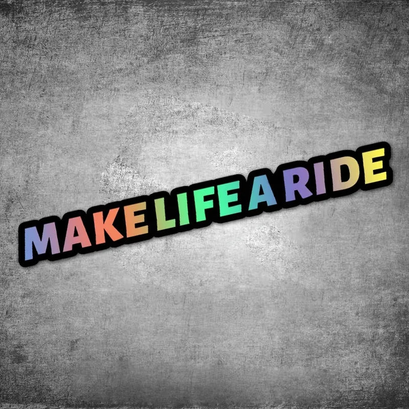 Make Life a Ride Sticker