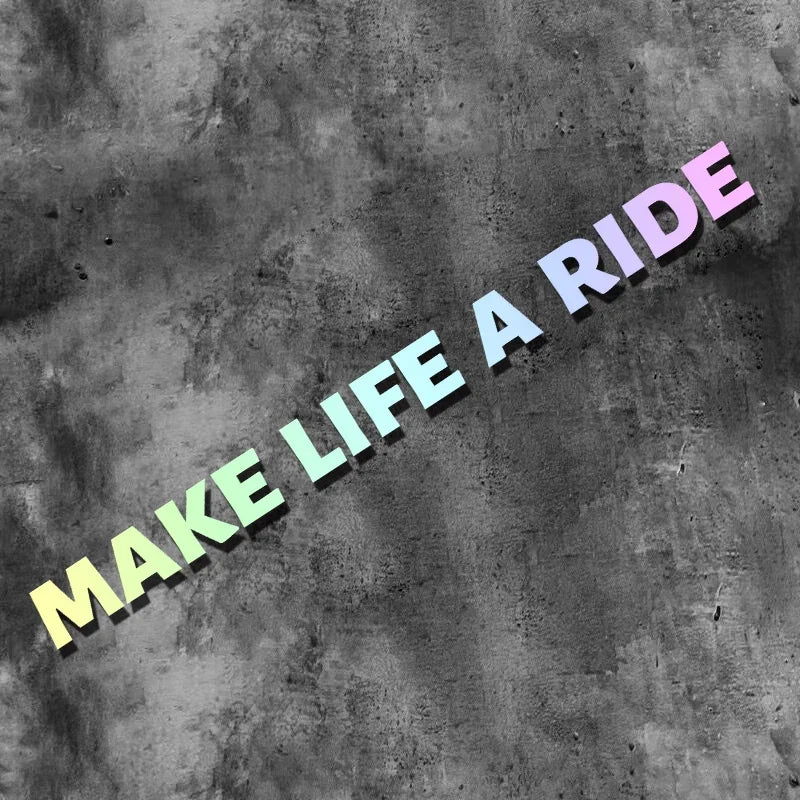 “Make Life a Ride” Sticker
