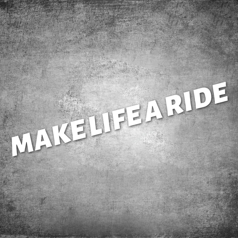 Make Life a Ride Sticker