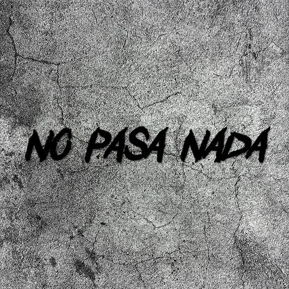 No Pasa Nada Decal