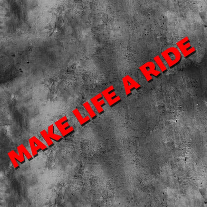 “Make Life a Ride” Sticker 