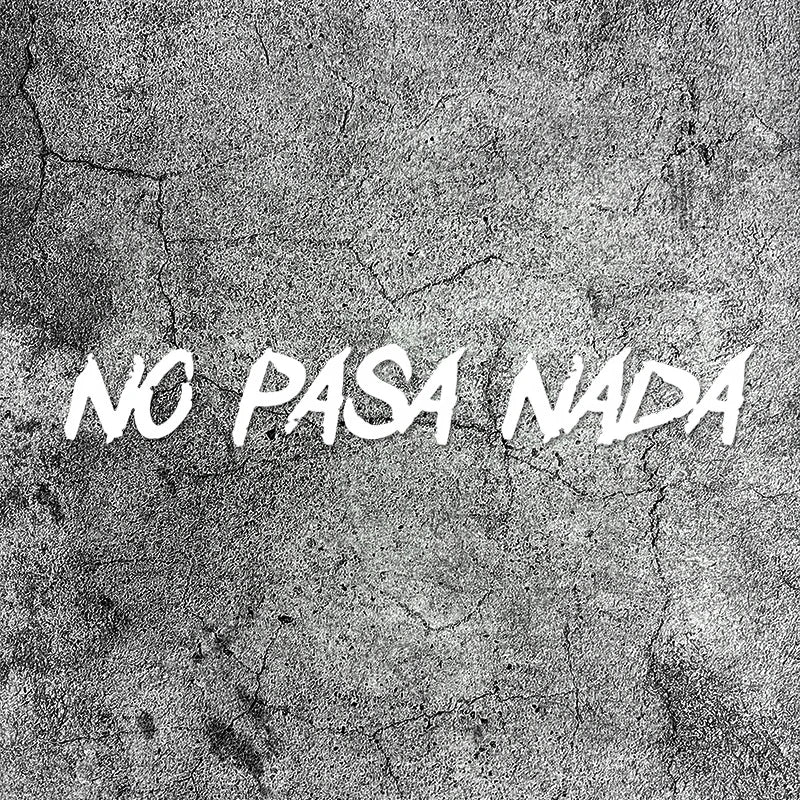 No Pasa Nada Decal