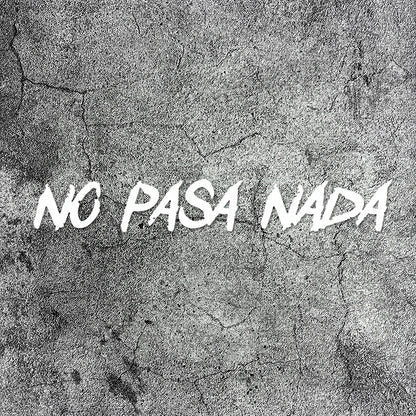 No Pasa Nada Decal