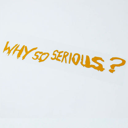 WHY SO SERIOUS Motorcycle Sticker 