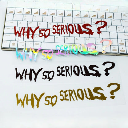 WHY SO SERIOUS Motorcycle Sticker 